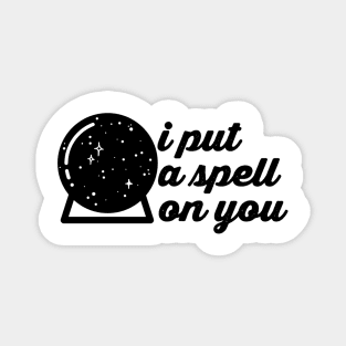 I Put A Spell On You Magnet