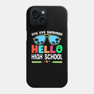 Bye Bye Summer Hello High School Sunglass School Teacher Phone Case