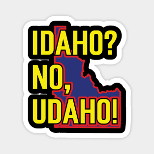 Idaho? No, Udaho v5 Magnet