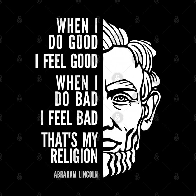 Abraham Lincoln Inspirational Quote: My Religion by Elvdant