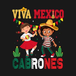 Viva Mexico Cabrones Cool Mexican Independence Day Men Women T-Shirt