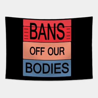 Bans Off Our Bodies Tapestry