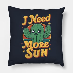 I Need More Sun | Gardening Pillow