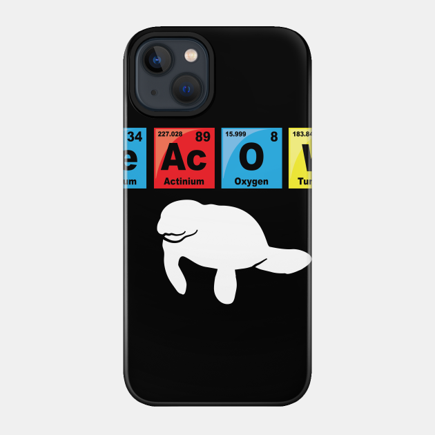 Manatee periodic table chemist, manatees sea cow T-shirt - Periodic Table Periodic Table Chemist C - Phone Case