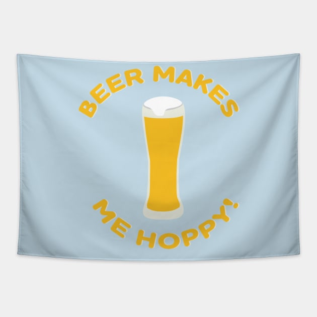 Beer Makes Me Hoppy! Tapestry by skauff