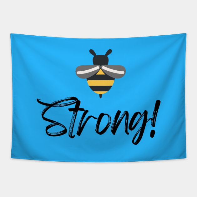 Bee Strong Tapestry by Goodprints