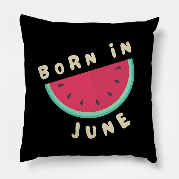 Pink Watermelon June Birthday Girl Chocolate Cute Funny Shirt Gemini 2021 Meme Summer Party Cake Balloons Wedding Anniversary Cute Funny Sarcastic Inspirational Motivational Birthday Present Pillow by EpsilonEridani