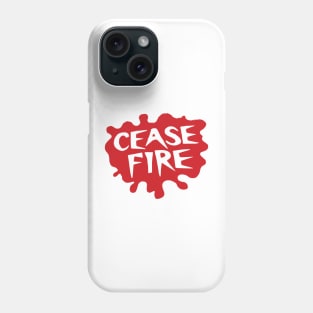 Cease Fire Phone Case