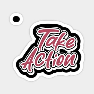 Take Action Magnet