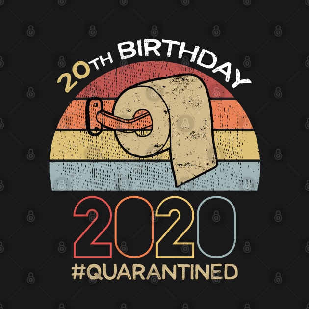 20th Birthday 2020 Quarantined Social Distancing Funny Quarantine by DragonTees