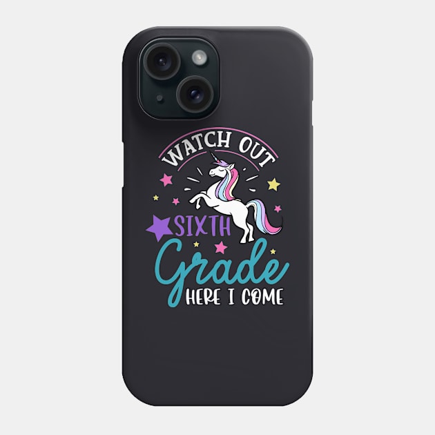 Watch Out 6th grade Here I Come | Funny First Day of School Teacher Girls & Boys Phone Case by TeePalma