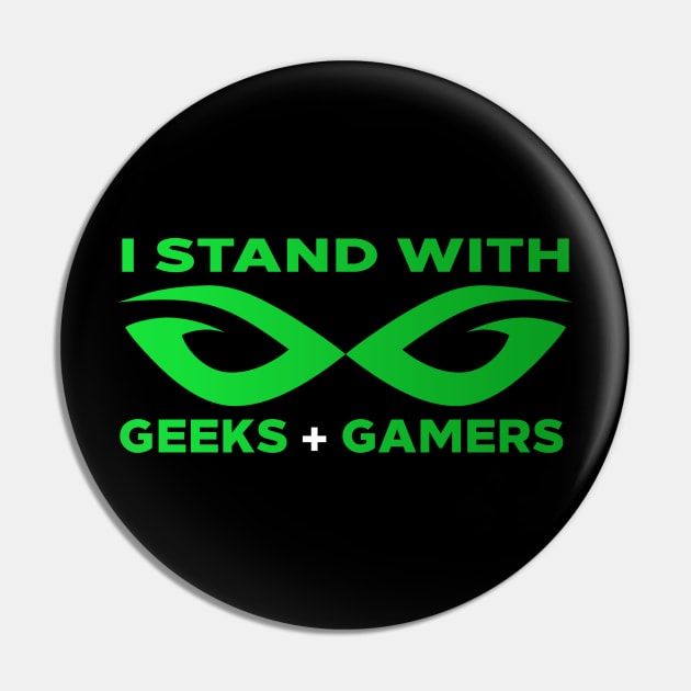 I Stand with Geeks and Gamers Pin by Drunk3po