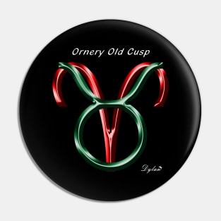 Taurus Aries Cusp Ornery Pin