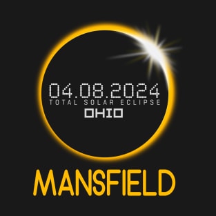 MANSFIELD Ohio Total Solar Eclipse April 8 2024 Ohio T-Shirt