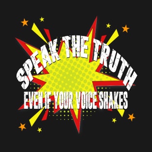 Speak The Truth T-Shirt