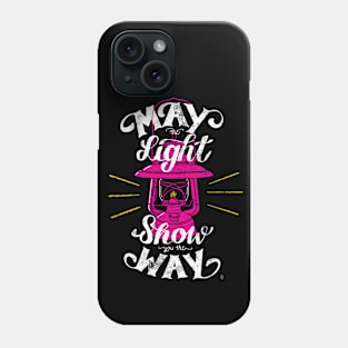 May the light show you the way Phone Case
