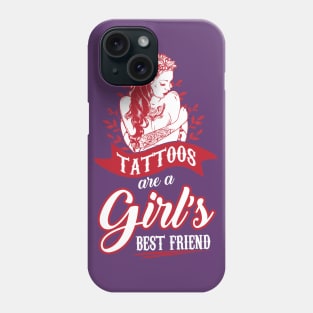 Tattoos are girls best friends (white) Phone Case