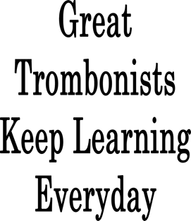 Great Trombonists Keep Learning Everyday Magnet