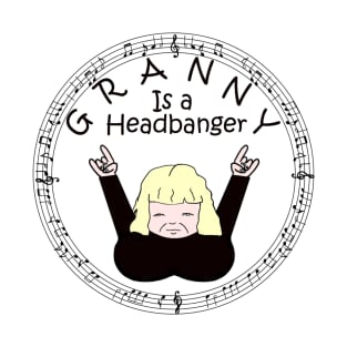 Granny is a Headbanger T-Shirt