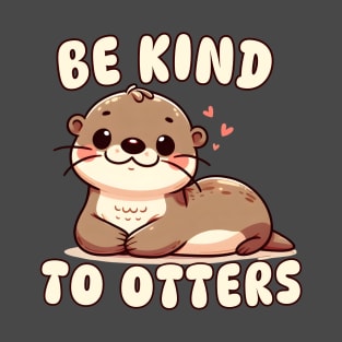 Be Kind To Otters T-Shirt