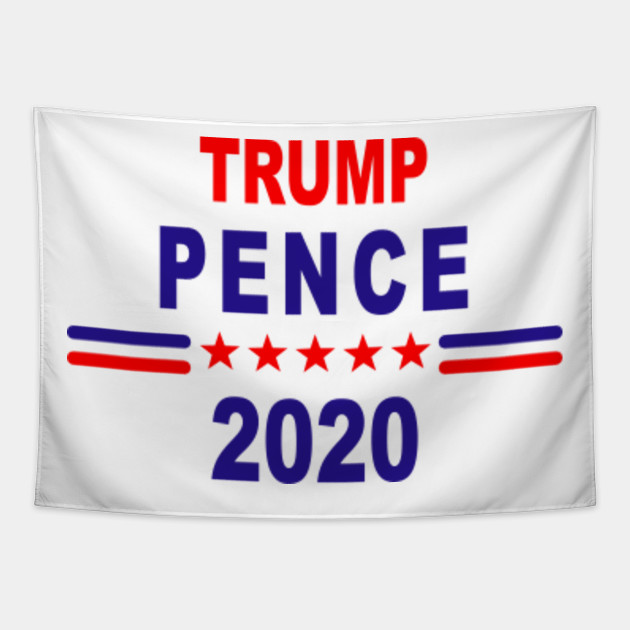 Trump Pence 2020 Trump Pence 2020 Tapestry Teepublic
