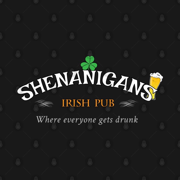 Shenanigans Irish Pub Funny Slogan by Finji