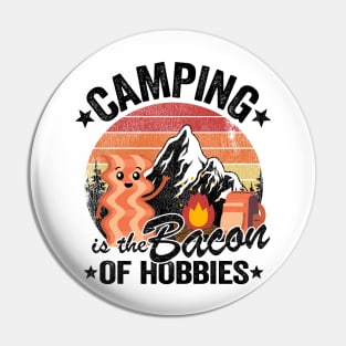 Camping Is The Bacon Of Hobbies Funny Camper Gift Quote Pin