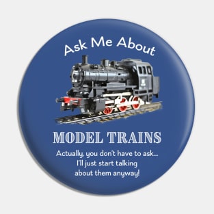 Model Train Fan "Ask me about model trains" Pin