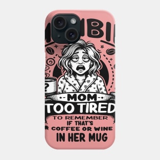 Tired Mom's Early Morning Query Phone Case