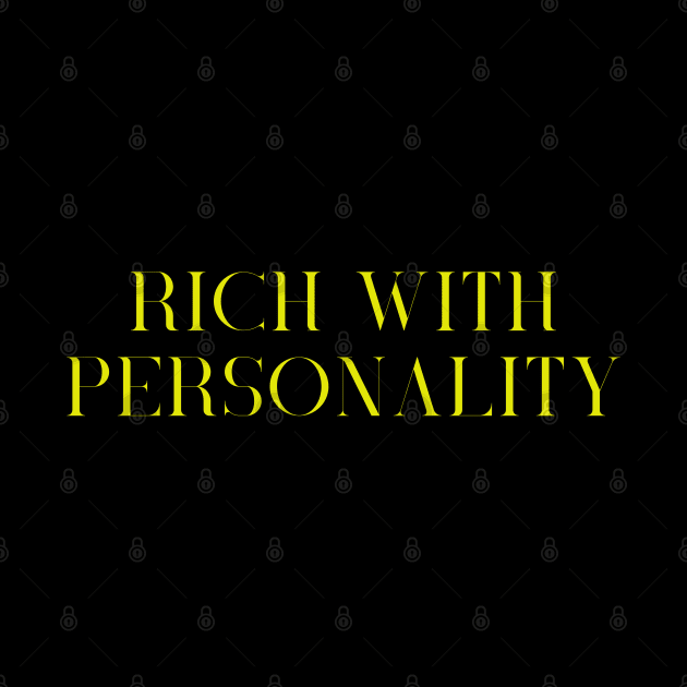 Rich With Personality by Spatski