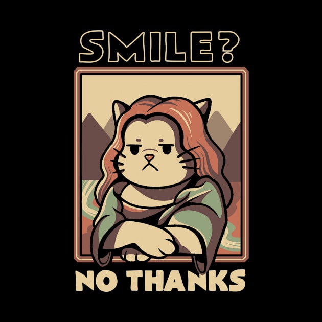 Smile No Thanks Monalisa Cat by Tobe Fonseca by Tobe_Fonseca