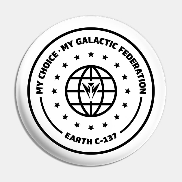 Galactic Federation - Earth C-137 - Black Pin by Roufxis