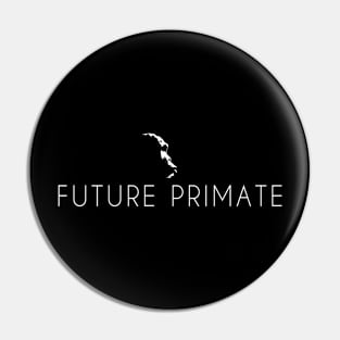 Future Primate Plain Pin