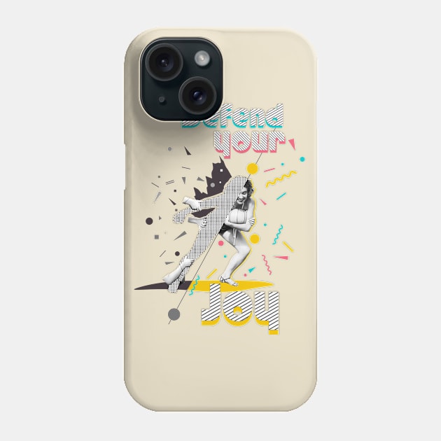 Defend your joy Phone Case by divangraphik