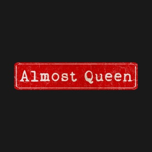 vintage retro plate Almost Queen T-Shirt