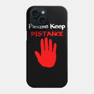 Please Keep Distance Phone Case