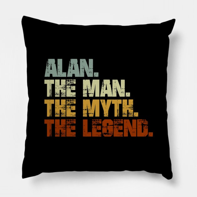 ALAN The Man The Myth The Legend Pillow by designbym