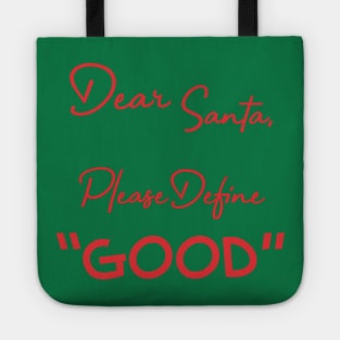 Dear Santa, Please Define Good - Red Tote