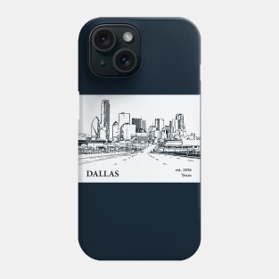 Dallas - Texas Phone Case