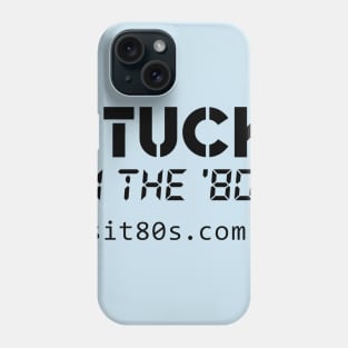 Stuck in the '80s logo with URL Phone Case