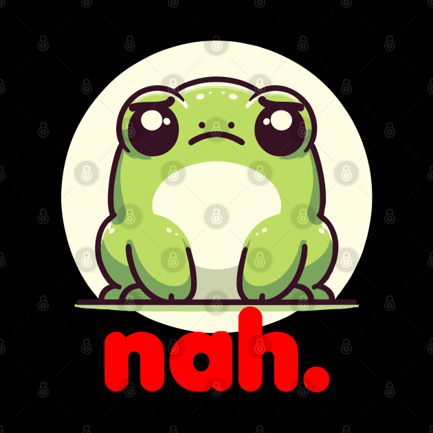Funny Grumpy Frog Toad Cute Irritated Toad Nah No by Swagazon