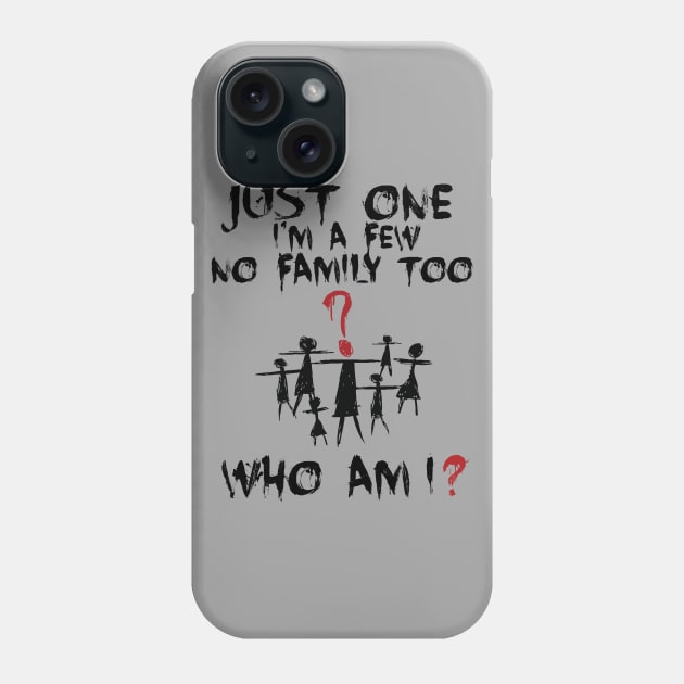 Who Am I? Phone Case by Deysha