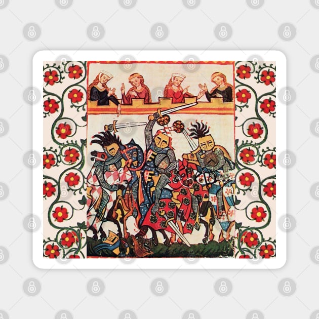 MEDIEVAL TOURNAMENT, FIGHTING KNIGHTS WITH DAMSELS AND RED WILD ROSES Magnet by BulganLumini