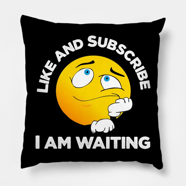 Like and Subscribe I am waiting Pillow by Mima_SY