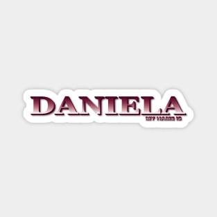 DANIELA. MY NAME IS DANIELA. SAMER BRASIL Magnet