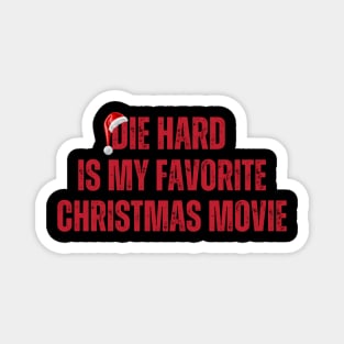 Die Hard Is My Favorite Christmas Movie Magnet