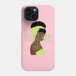 I CHOOSE ME Phone Case
