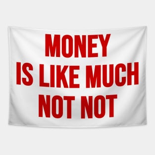 Money Not Not Tapestry