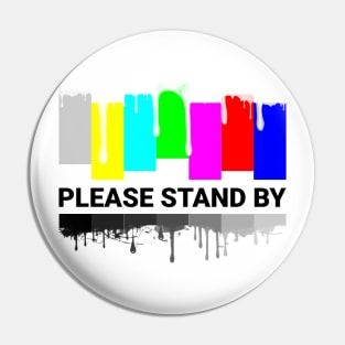 Please Stand By Old TV Pin