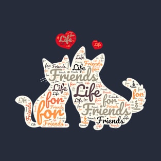 Friends for life, word cloud T-Shirt